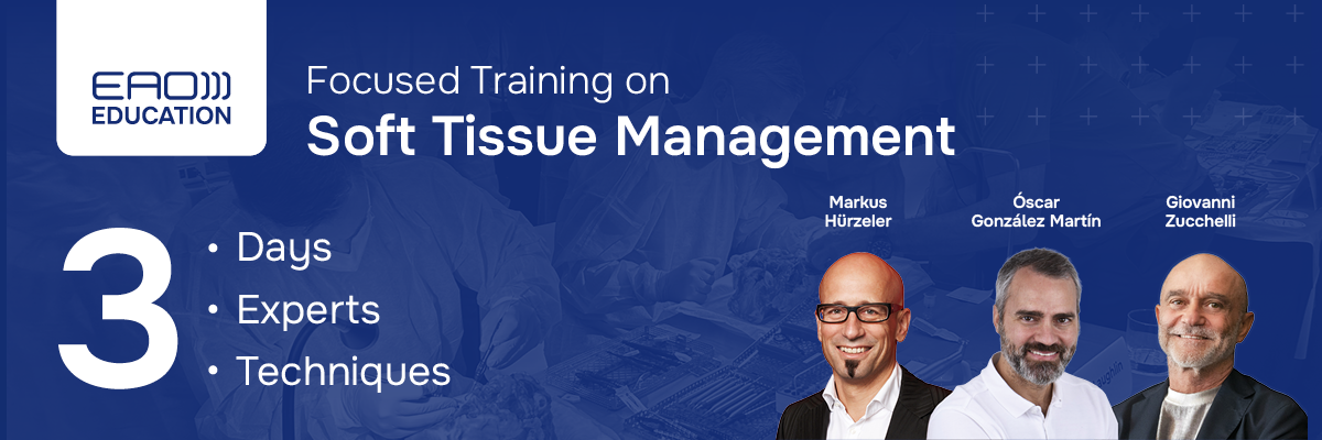 EAO Focused Training - Soft Tissue Management 2027